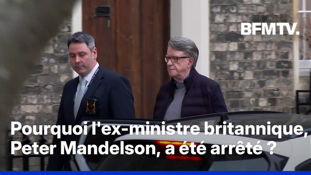 Affaire Jeffrey Epstein: pourquoi l'ex-ministre britannique Peter Mandelson a-t-il été arrêté ?