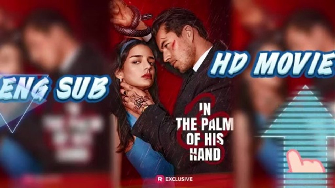 In the Palm of His Hands💍🔥-She saved him. Now the ex-mafia billionaire wants forever[ENG SUB]