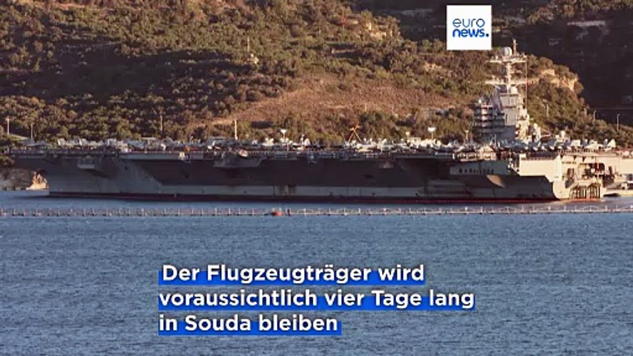 Bald Militärschlag gegen den Iran? US-Flugzeugträger Gerald R. Ford auf Kreta zum Auftanken