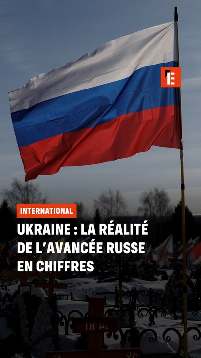Ukraine : la réalité de l'avancée russe en chiffres