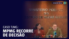Caso TJMG: Ministério Público entra com recurso de decisão