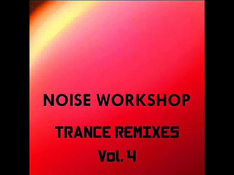 Noise Workshop - Random Music No.17 (Trance Remix)