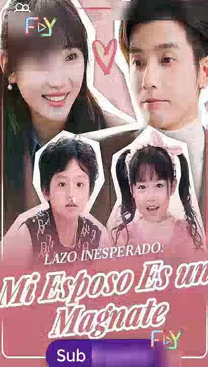 Lazo Inesperado Mi Esposo Es un Magnate serie completa [Full Movie]