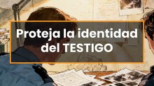 ¿Testigos protegidos en juicio? Una tensión necesaria de discutir