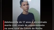 Adolescente de 17 anos é encontrado morto com sinais de espancamento na zona rural de Catolé do Rocha