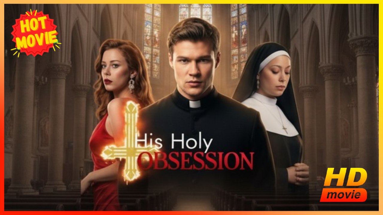 His Holy Obsession Hd - Best Drama Shortfilms Romance Dark Romantic
