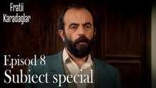 Subiect special-Fratii Episod 8