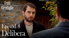 Delibera-Fratii Episod 8