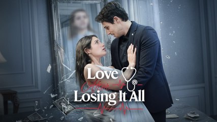 EngSub Love After Losing It All