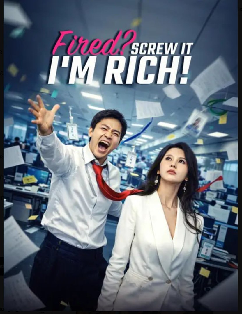 ⁣Fired Screw It I'm RICH- Drama Movies English Sub