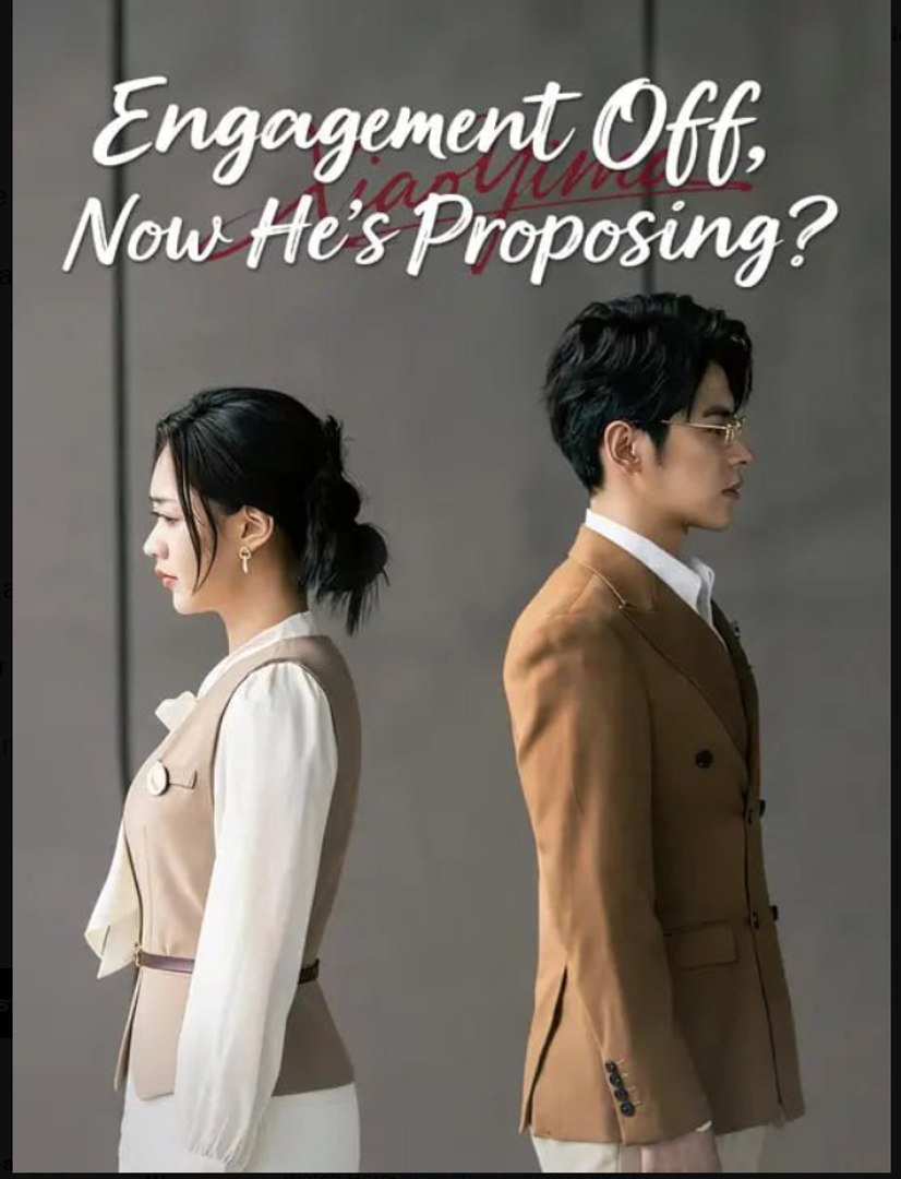 Engagement Off Now He’s Proposing- Drama Movies English Sub