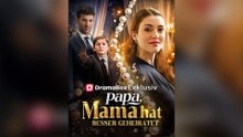 Papa, Mama Hat Besser Geheiratet