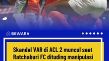 Skandal VAR ACL 2 2026: Ratchaburi FC Didiskualifikasi? Persib Bandung Lolos Kontroversial