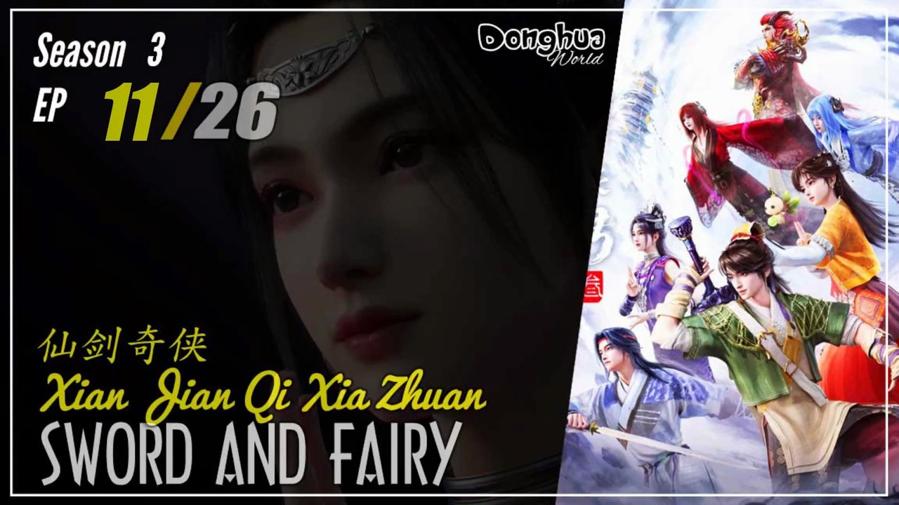Sword and Fairy Remake Season 3 Eps. 11  仙剑奇 Xian Jian Qi Xia Zhuan | Donghua - 1080P CC English