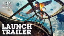 Tráiler de lanzamiento de Aces of Thunder