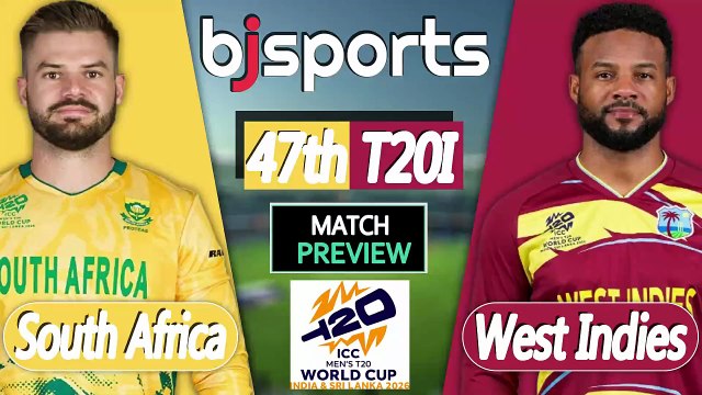 T20 World Cup 2026 | West Indies vs South Africa 47th T20l Match Preview |