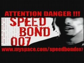 Speed Bond 007-Ki moun ki boss