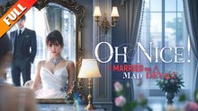 Oh Nice I Married the Mad Devil - Chinese Drama Engsub #NS