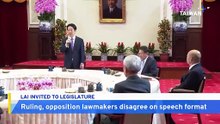 Lawmakers Disagree on Format for President Lai's Address