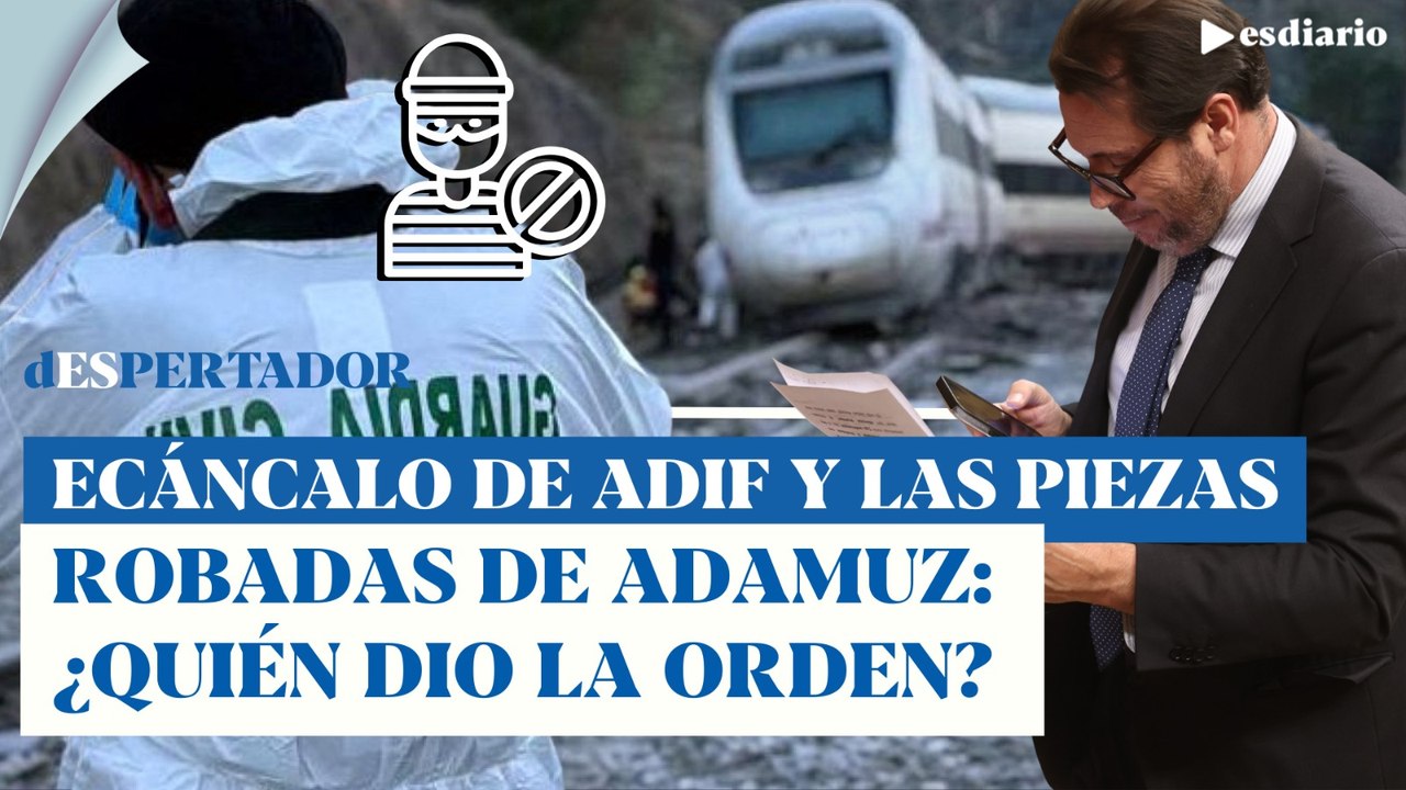 Escándalo de Adif: ignoraron la advertencia de no llevarse piezas de Adamuz. ¿Quién dio la orden?