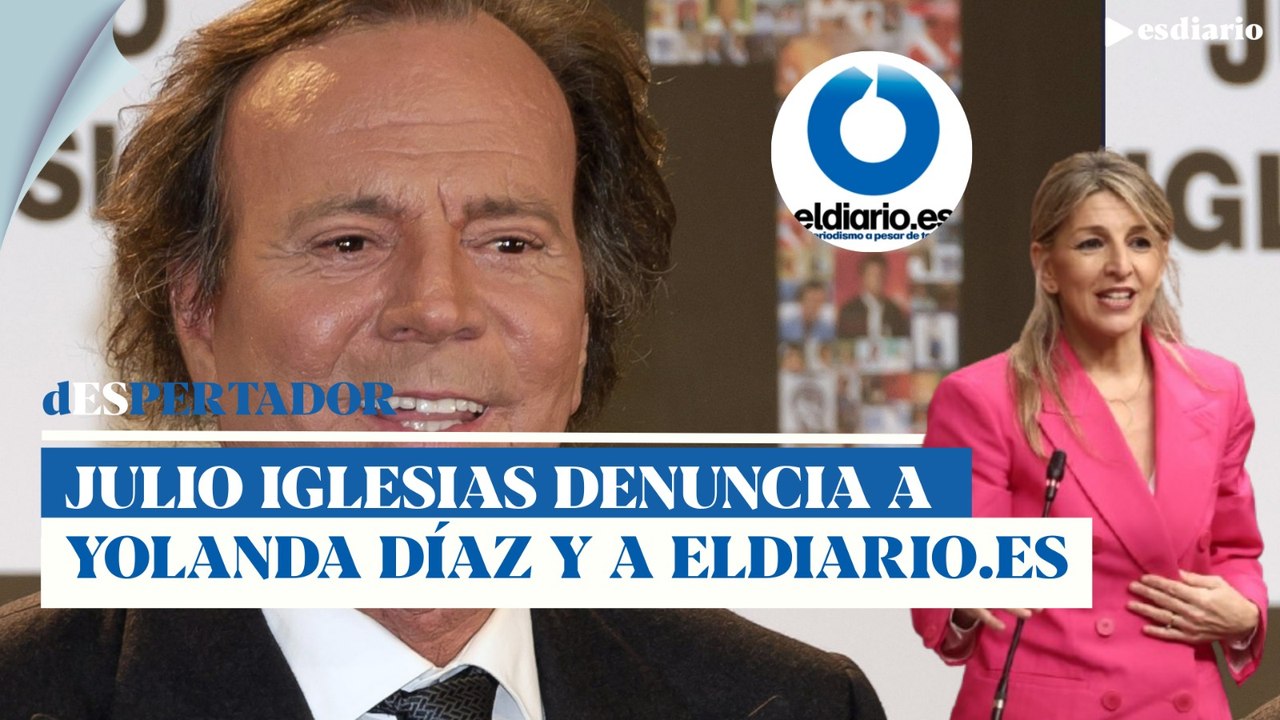 Julio Iglesias amplía su denuncia a Yolanda díaz y a eldiario.es | ESdiario
