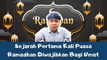 Sejarah Pertama Kali Puasa Ramadan