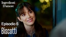 Biscotti-Ingredienti D'amore Episodio 6