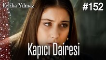 Kapıcı Dairesi #152  - The Kapıcı Kızı: Feriha