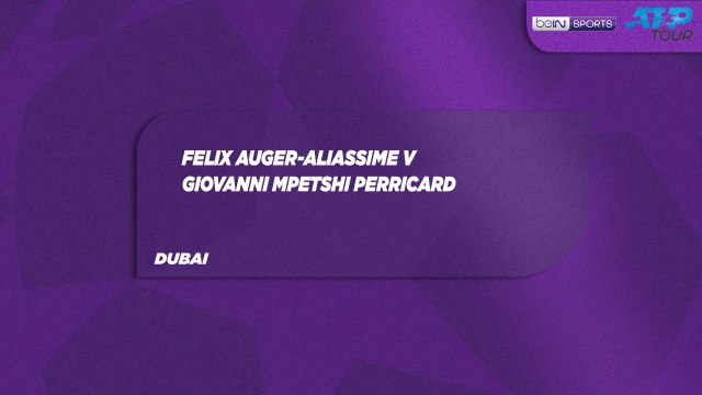 F. Auger-Aliassime vs. G. Mpetshi Perricard Match Highlights Dubai February 25, 2026