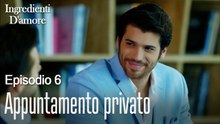 Appuntamento privato-Ingredienti D'amore Episodio 6