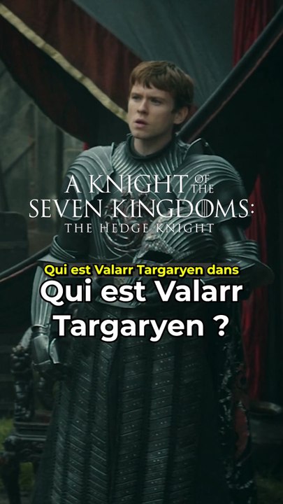 Qui est Valarr Targaryen dans #aknightofthesevenkingdoms ? #gameofthrones