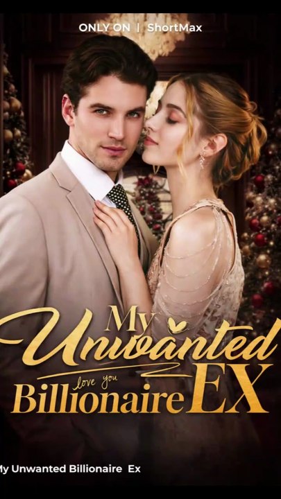 My Unwanted Billionaire Ex - Full Movie