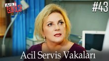 Acil Servis Vakaları #43