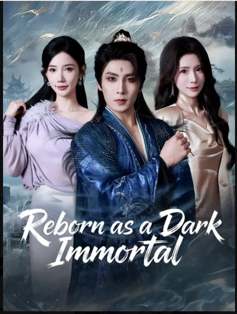 Reborn as a Dark Immortal Drama Movies English Sub