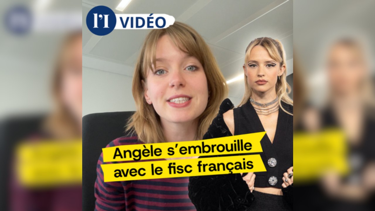 Angèle est dans le viseur du fisc... français !