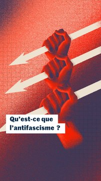 Qu'est-ce que l'antifascisme ?