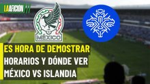 Dónde ver México vs Islandia hoy: Guía de canales y horario