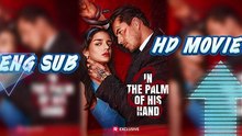 In The Palm Of His Hands – Full HD Movie 2025 [EngSub]