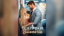 A Falsa Esposa Do Bilionário (Portuguese) - Full HD Movie