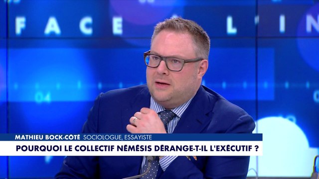 L'édito de Mathieu Bock-Côté : «Pourquoi le collectif Némésis dérange-t-il l'exécutif ?»