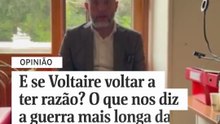 E se Voltaire voltar a ter razão? O que nos diz a guerra mais longa da Europa