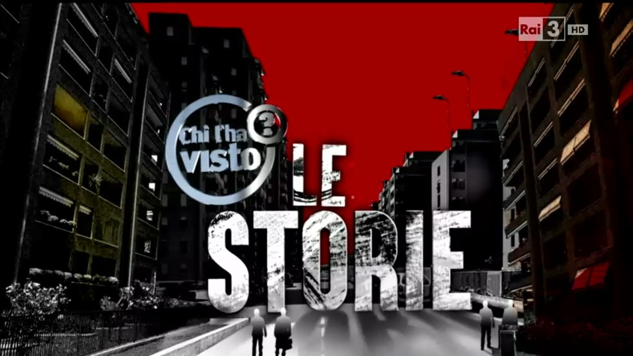 "Chi l'ha visto?" / Le Storie 2015 [01_1.4]