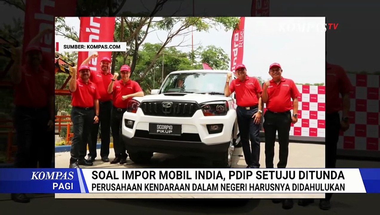 PDI-P Minta Impor Mobil India Ditunda, Utamakan Produk dalam Negeri Penuhi Syarat TKDN