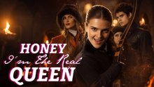 Honey, I'm the Real Queen #FullMovie