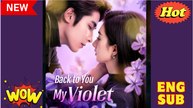 back to you my violet chinese drama