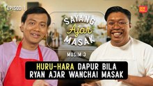 HURU HARA DAPUR BILA WAN CHAI AJAR RYAN BAKERY MASAK, SUP AYAM JE PUN | SAYANG AJAR MASAK S3