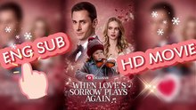【New】 💔 When Love's Sorrow Plays Again🎻 - Free HD Movie