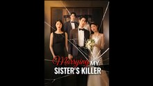 Marrying My Sister's Killer - Drama