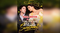 Find Your Way Back to Me, My Childhood Sweetheart FULL EPS 2026