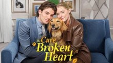 The Cure for a Broken Heart - Full Movie